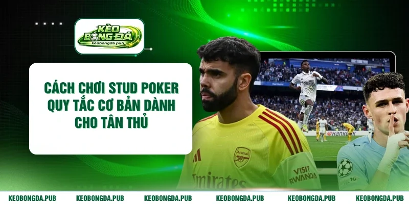 cách chơi stud poker