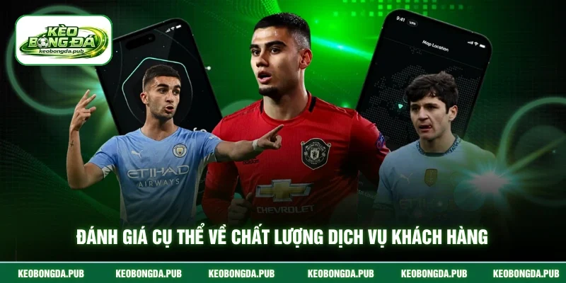 Đánh giá cụ thể về chất lượng dịch vụ khách hàng