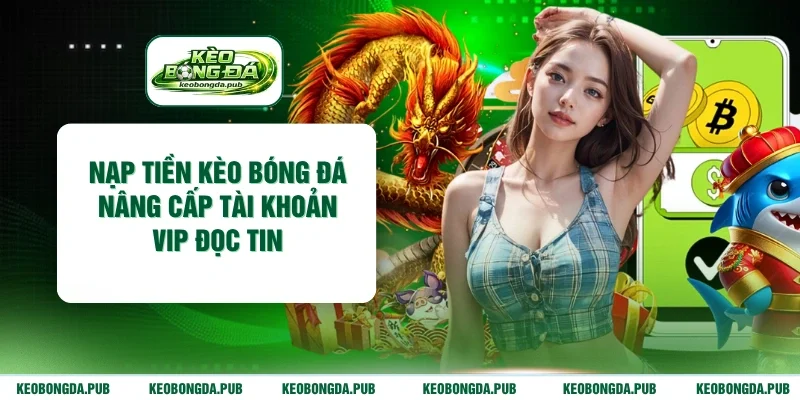 nạp tiền kèo bóng đá