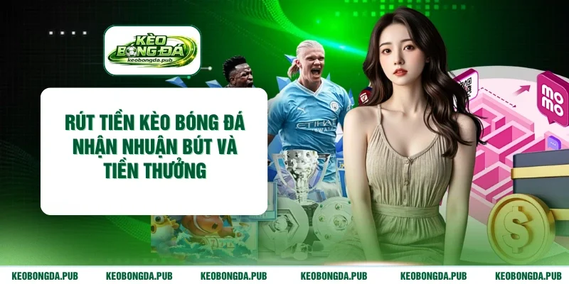 rút tiền kèo bóng đá
