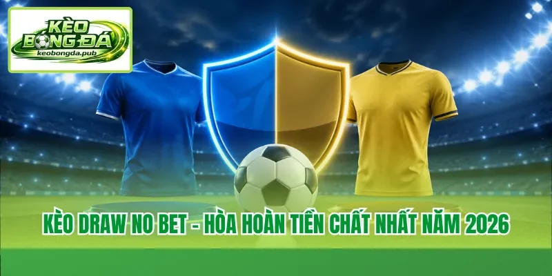 Kèo draw no bet